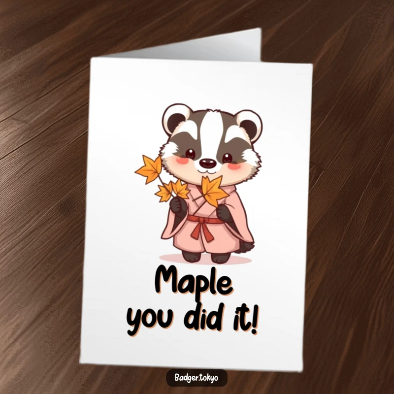 Funny Free Printable Congratulations Card showing a badger in a simple kimono holding a delicate maple leaf, perfect for celebrating any milestone.